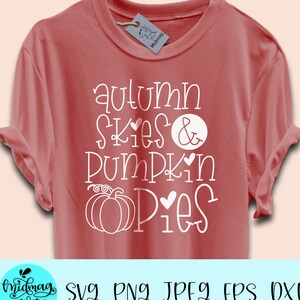 Autumn skies and pumpkin pies svg, , pumpkins hayrides falling leaves svg, pumpkins hayrides svg,