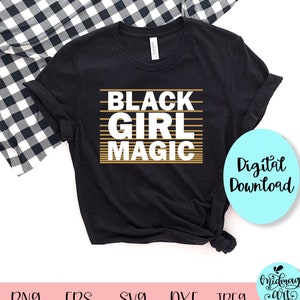 Black girl magic svg, melanin svg, black woman svg, black women svg, black girl svg,  melanin dripping svg, dope black svg, black people svg
