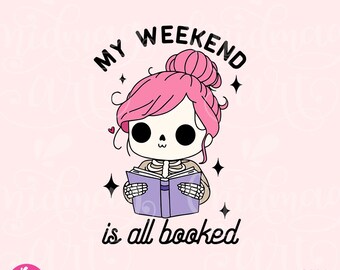 My weekend is all booked png, Book png files, My weekend is booked png, reading png, digital download, booktrovert png, bookish png