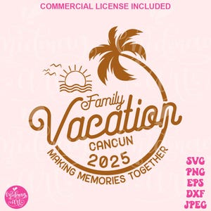 Family vacation cancun 2025 SVG PNG, Cancun 2025 Svg, Cancun Vacation 2025 Svg, Cancun Family Vacation 2025, Family Vacation 2025 png