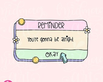 You're gonna be alright okay png, Mental Health Png, Funny Mental Health, cute design for t-shirts, stickers, mugs and more, commercial use