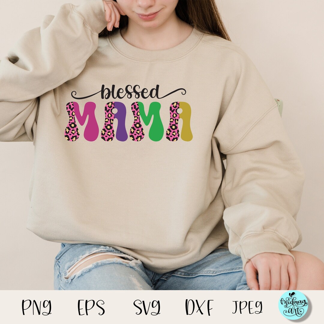 Blessed Mama Svg, Png, Eps, Dxf, Jpeg, Digital Download, Cricut Cut ...