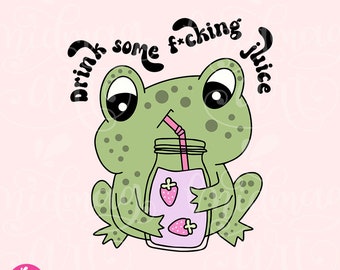 Drink Some F Juice PNG Design, Trendy PNG, Drink Your Water, Stay Hydrated, Sticker Designs, Cute PNG Designs, Popular T-Shirt Designs