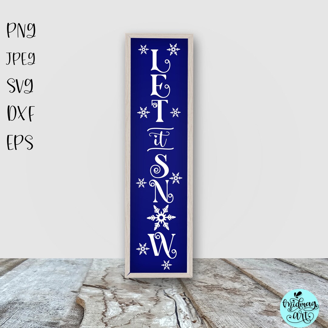 Let It Snow Vertical Svg Let It Snow Svg Christmas Sign Svg - Etsy Canada