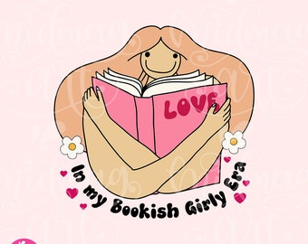 In My Bookish Girly Era PNG, Trendy Bookworm Sublimation, Book Lover Design for Stickers, Bookmarks, T-shirts, Tote Bags, Commercial use