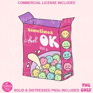 Sometimes I Feel Ok PNG, Love Yourself Sublimation, Cute Design for Shirts, Stickers, Tote Bags and more for commercial use