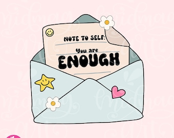 Note to self you are enough png, Selbstliebe Png, Motivationszitat, Design für Shirts, Aufkleber, Tassen, Tragetaschen und mehr für den kommerziellen Gebrauch