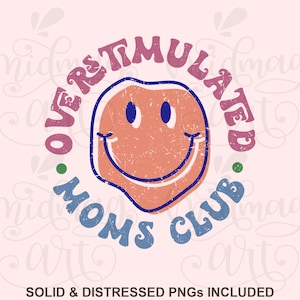 Retro smiley Overstimulated Moms Club svg Png sublimation, Overstimulated Png,  Overstimulated Moms Png, Trendy Png, Overstimulated Mom Png