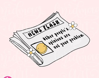 News Flash Other Peoples Opinions PNG, Newspaper PNG, Trendy PNG, Mental Health Awareness, Self Love Normalize Therapy, commercial use