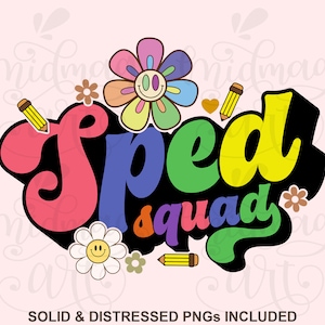 SPED Squad PNG svg, Special Education Back To School Design, Sublimation Designs Downloads, PNG File, svg, dtf, dtg, htv