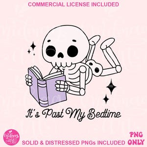 It&#39;s Past My Bedtime Skeleton png, Skeleton clipart, Books png Book png, Book clipart, Bookish png, Bookmark png, Funny png Sarcastic png