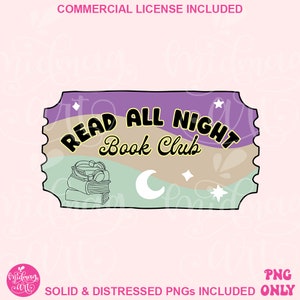 Read all Night Book Club Png, Book Lover Sublimation, Bookish Png, Best for Shirts, Stickers, Bookmarks and more for Commercial use