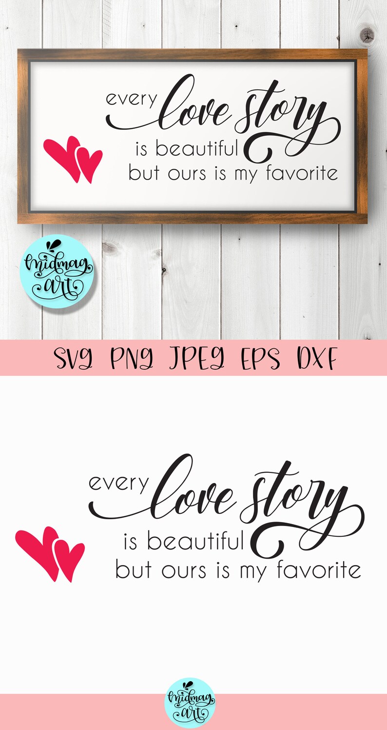 Every Love Story is Beautiful Sign Svg Love Quote Svg Home Etsy