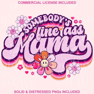 somebody&#39;s fine ass mama SVG PNG, Funny Retro Mom Sublimation, Floral Mom Shirt DTF, Humorous Mother Dtg Transfer Design, Screen Print