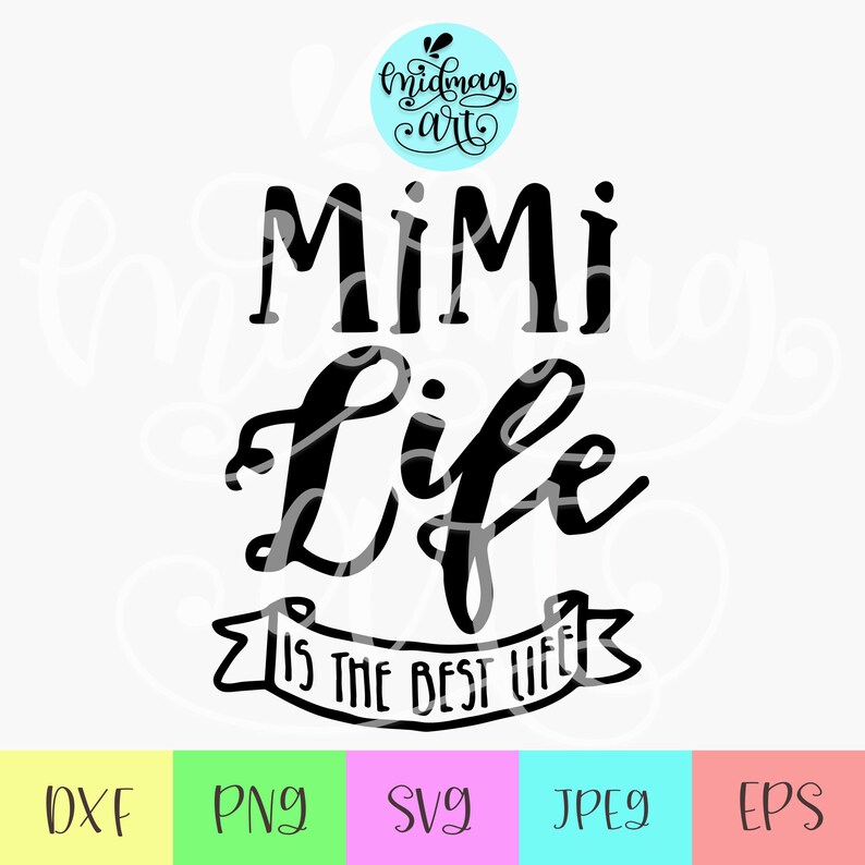 Download Mimi life is the best life svg mimi svg mimi life svg | Etsy