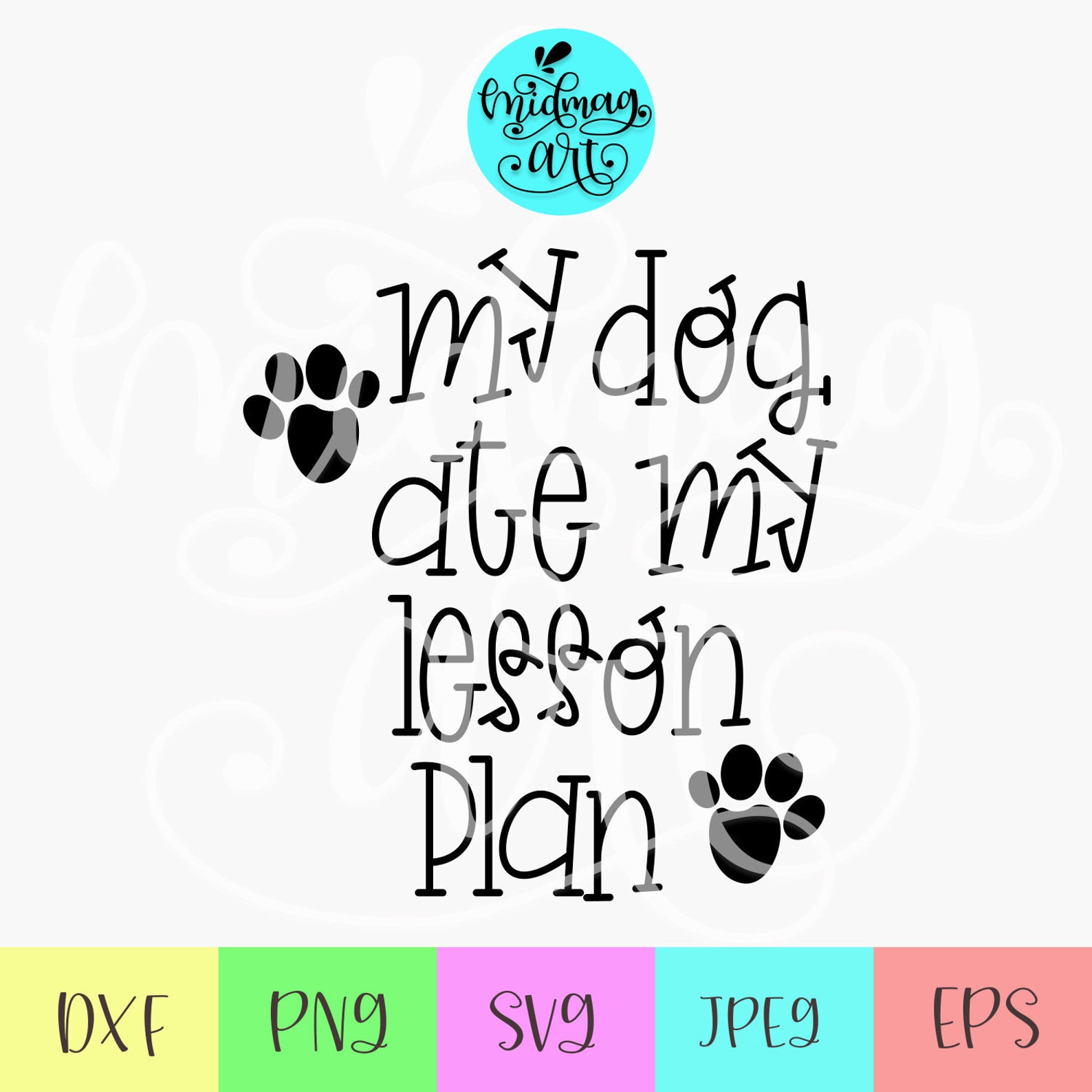 My Dog Ate My Lesson Plan Svg Teacher Life Svg English Etsy