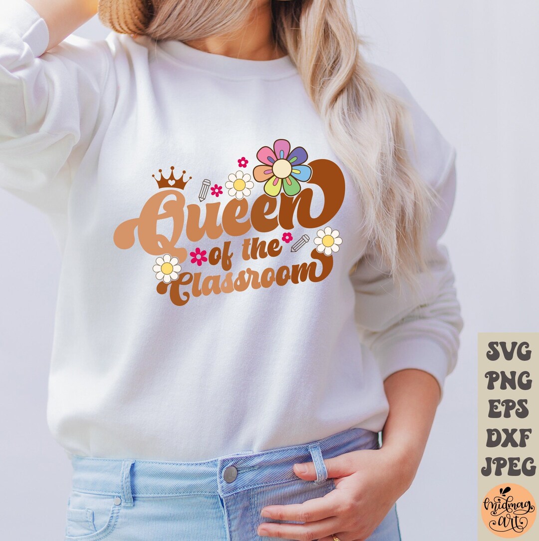 Queen of the Classroom Svg Png Teacher Svg Teacher Shirt - Etsy