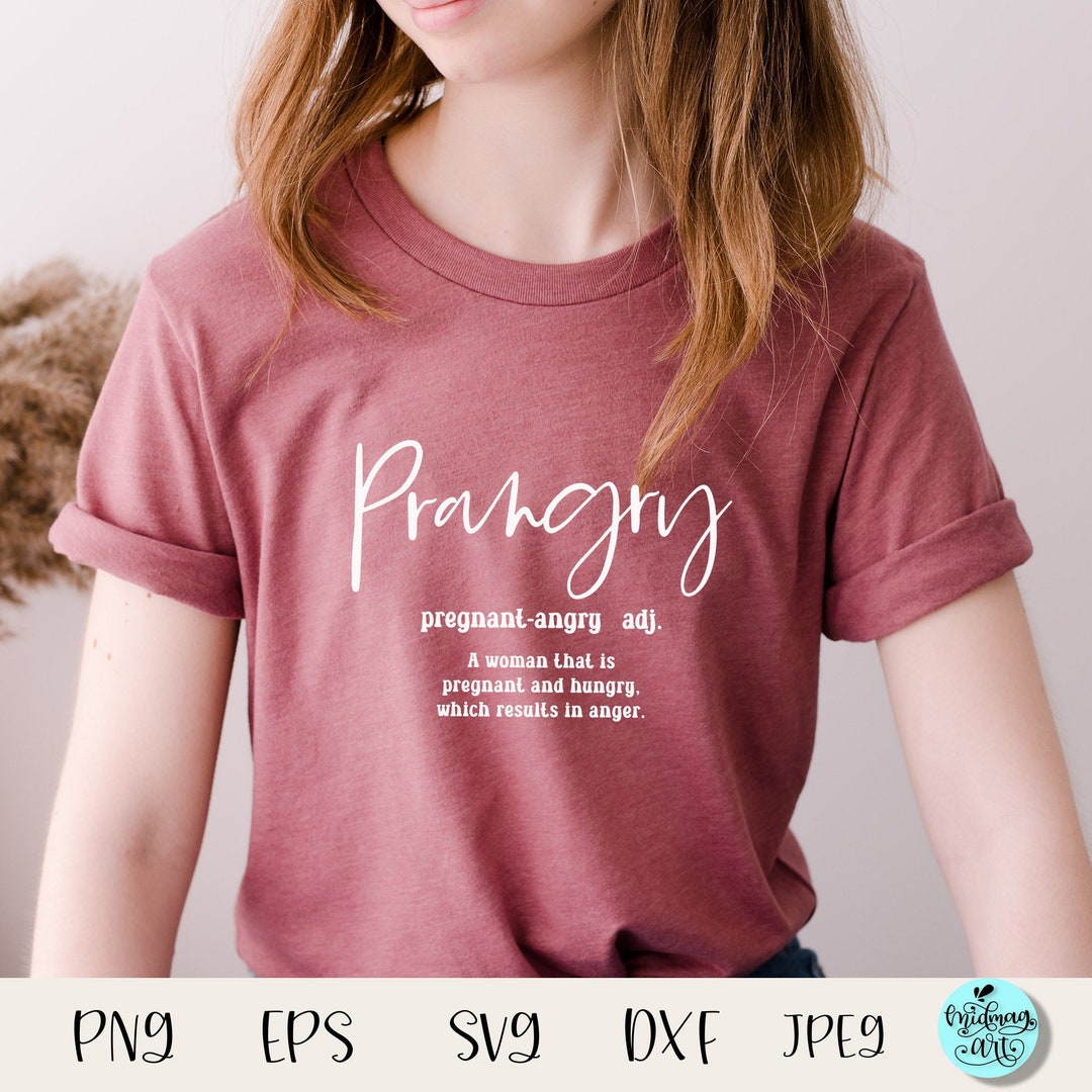 Prangry Definition Svg, Pregnancy Svg, Pregnant Svg, New Mom Svg