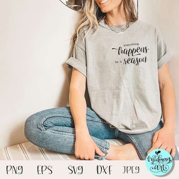 Everything Happens for a Reason Svg Cut File Sarcastic Svg - Etsy