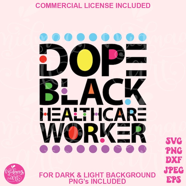 Dope Black Healthcare Worker SVG, Melanin Cut file, Healthcare Worker Life Svg, Dope Black Svg, Essential Worker Svg, Healthcare Svg, Nurse