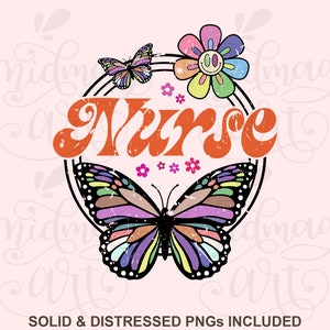 Nurse PNG svg, Nurse Sublimation Design Png, Nurse Png Files for Cricut, Nurse Png Files, Nursing Png, butterfly nurse Png, nurse shirt png