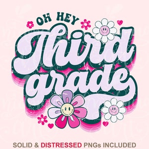 Groovy Third Grade SVG PNG, Oh Hey 3rd Grade Sublimation, Retro 3rd Grade Teacher Shirt Design, Vintage 3rd Grade Crew Smile Flower Cut File