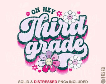 Groovy Third Grade SVG PNG, Oh Hey 3rd Grade Sublimation, Retro 3rd Grade Teacher Shirt Design, Vintage 3rd Grade Crew Smile Flower Cut File