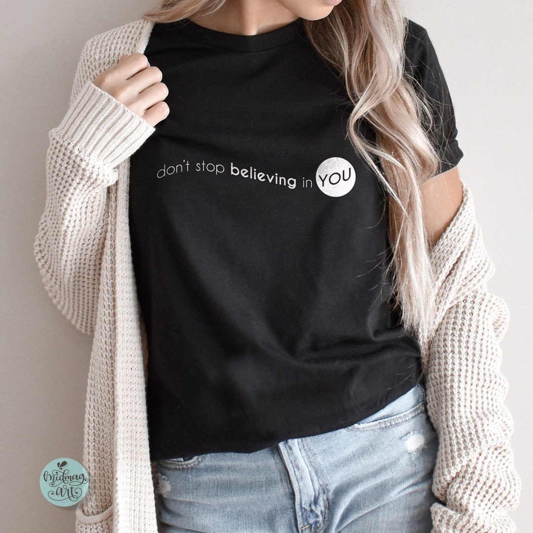 Don't Stop Believing in You Svg Cut File Sarcastic Svg - Etsy