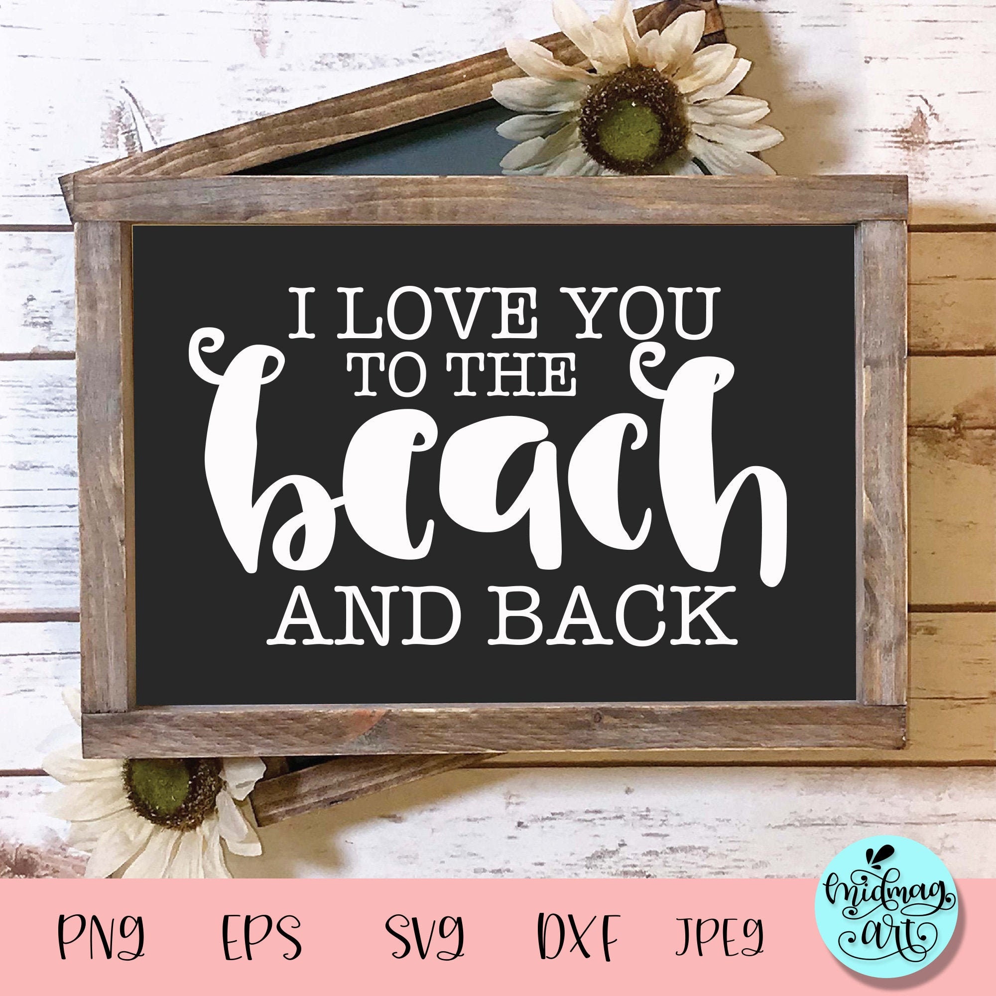 Love You To The Beach And Back Sign