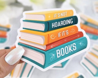 It's Not Hoarding If It's Books sticker - Bookish sticker - Gift for bookworm - Bookworm stocking stuffers - Book Hoarder - Ready To Ship