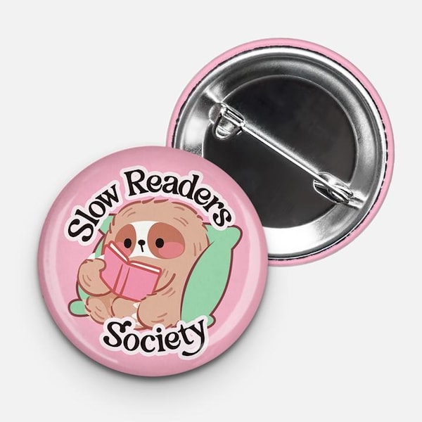 Bookish pinback button - 1.75" button - Slow Readers Society - Gift for bookworm - Sloth pinback button