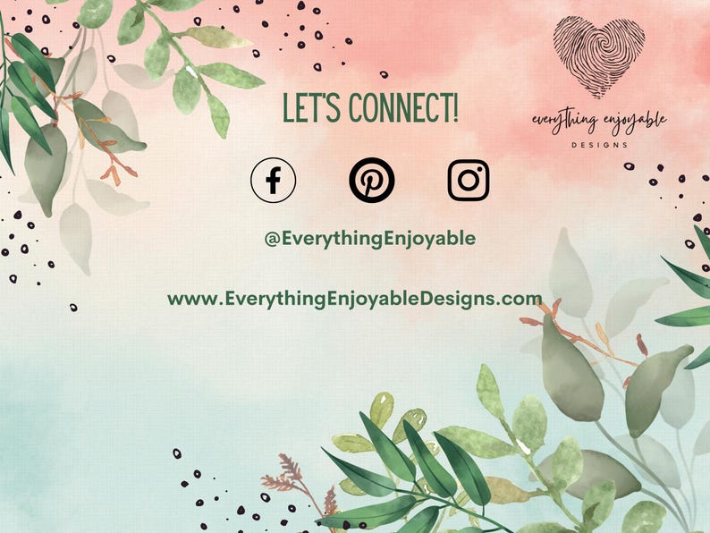 May include: A watercolor-style graphic with a light blue and pink background, featuring green leaves and the text "LET'S CONNECT!" with social media icons for Facebook, Pinterest, and Instagram. The image also includes the website address and a heart-shaped fingerprint design.