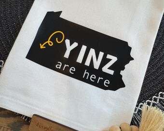 Yinz Are Here Tea Towel | Pittsburgh Kitchen | Funny Pittsburgh Gift | PA Home Decor | Pittsburghese Gift