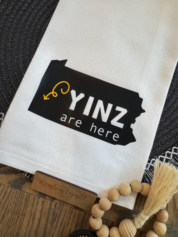 Yinz Are Here Tea Towel | Pittsburgh Kitchen | Funny Pittsburgh Gift | PA Home Decor | Pittsburghese Gift