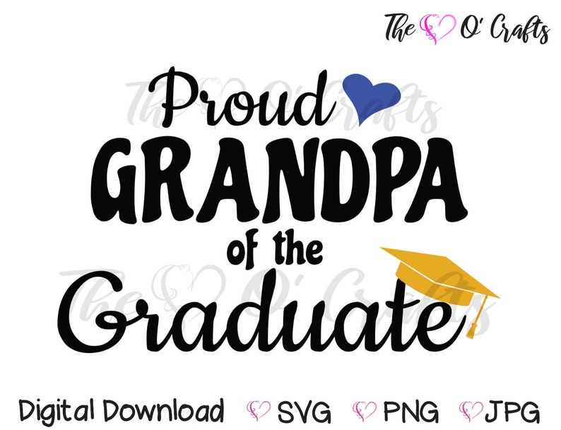 Class of 2019 Svg Png Jpg Proud Grandpa of the Graduate SVG Grad 2019 SVG Graduation SVG 2019 Grad Tshirt cut file