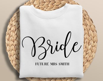 Bride Future Mrs Surname Sweatshirt Surname Jumper Bride Sweater Wedding Gift Wedding Gift Hen Party Outfit Newly Engaged Gift