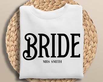 Bride Mrs Surname Sweatshirt Jumper Bride Sweater Wedding Gift Wedding Gift Hen Party Outfit Newly Engaged Gift