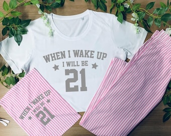Personalised 21st Birthday Pyjamas: When I Wake Up I Will Be 21 Add Any