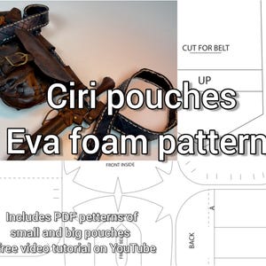 Puede incluir: Un conjunto de bolsas y cinturón de cuero con una espada y una vaina, junto con patrones de espuma Eva para manualidades. La imagen incluye el texto "Ciri pouches Eva foam patterns". Los patrones incluyen patrones PDF.