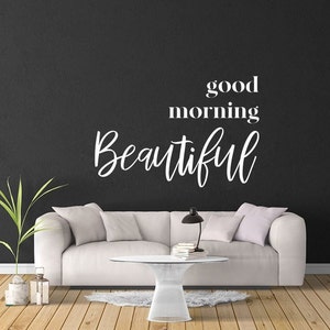 Good Morning Beautiful Vinyl Wall Decal Home Wall Decal Living Room ...