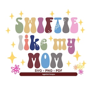 SVG - Swiftie como minha mãe - Swiftie Club, Eras Tour, camiseta de show, Mini-eu, camiseta Taylor Swiftie mini-eu, download digital - svg, png, pdf