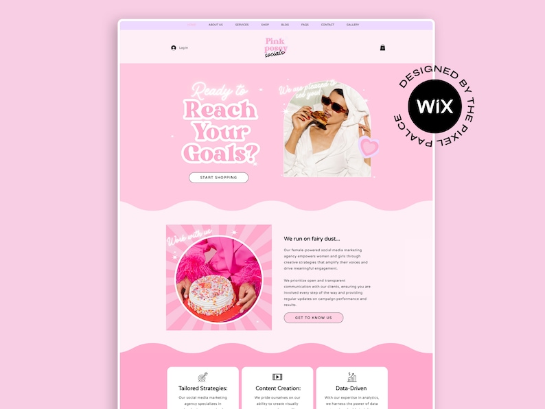 May include: Pink and white website design with the text "Ready to Reach Your Goals?" and "We run on fairy dust..."  The website is designed by Wix. The Pixel Palace.
