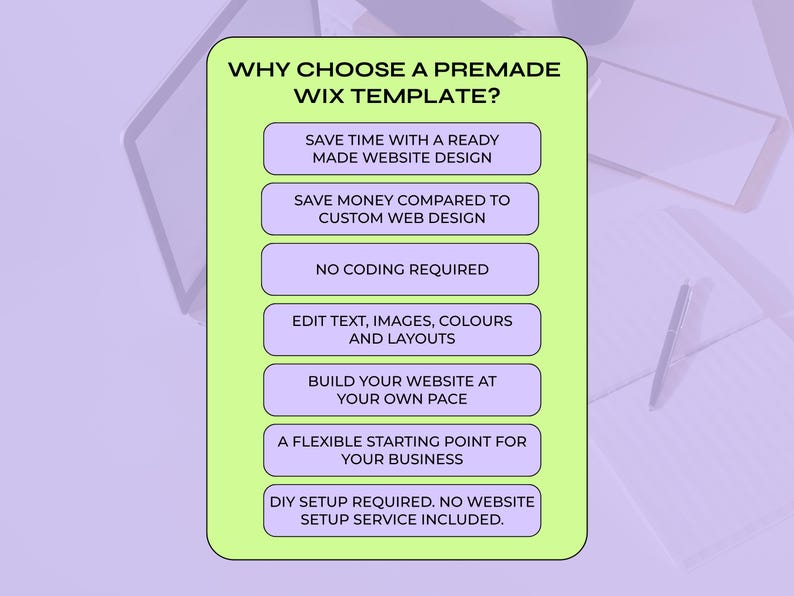 May include: A light green rectangular graphic with rounded corners featuring the text WHY CHOOSE A PREMADE WIX TEMPLATE? followed by seven purple horizontal buttons containing text about website design benefits and DIY setup requirements.