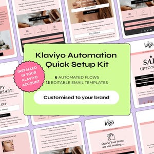 May include: A selection of email templates in pink and white. The templates feature text including "Welcome", "Happy Anniversary", and "Sale up to 70% off". A green rectangle displays "Klaviyo Automation Quick Setup Kit".