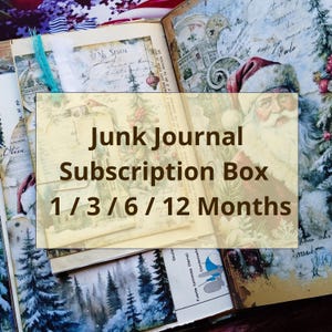 May include: An open junk journal with vintage-style pages, featuring illustrations of Santa Claus and winter scenes. The text "Junk Journal Subscription Box 1/3/6/12 Months" is overlaid on the pages, suggesting a subscription service.