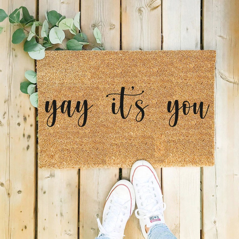 Yay It's You Doormat Funny Doormat Farmhouse Doormat Etsy
