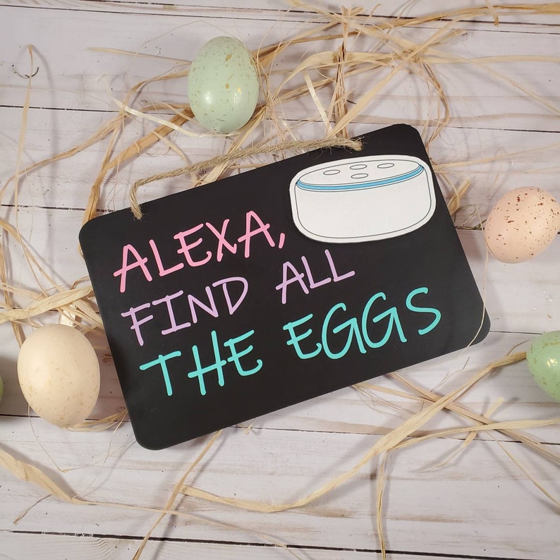 Alexa Find All the Eggs Easter Sign Decor Chalkboard - Etsy