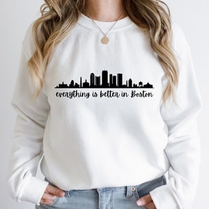 Everything is Better in Boston | It Starts With Us Sweatshirt | Colleen Hoover Sweatshirt | Lily Bloom | Booktok | It Starts With Us | BIB