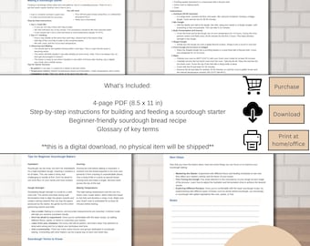 May include: A digital download guide for making sourdough bread. The 4-page PDF includes step-by-step instructions for building a sourdough starter, a beginner-friendly bread recipe, and a glossary of terms. The guide is 8.5 x 11 inches.