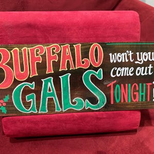 Buffalo Gals Christmas Sign, free-hand painted. It’s a Wonderful Life